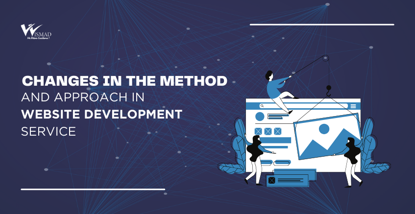 Changes in the Method and Approach in Website Development Service