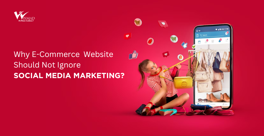 Why eCommerce Websites Should Not Ignore Social Media Marketing?