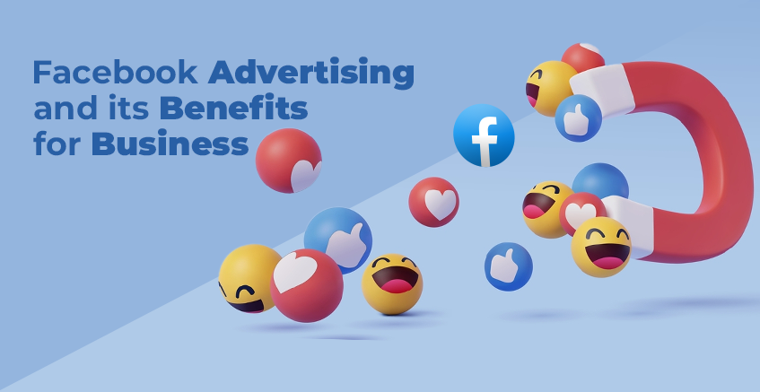 Facebook Advertising and its Benefits for Businesses